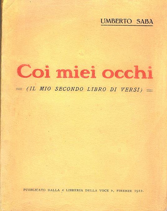 Coi miei occhi. Il mio secondo libro di versi, - Umberto Saba - copertina