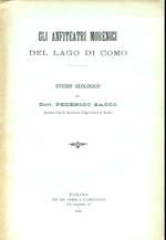 Gli anfiteatri morenici del Lago di Como. Studio geologico