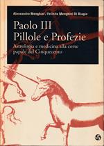 Paolo III Pillole e Profezie Astrologia e medicina alla Corte Papale del Cinquecento