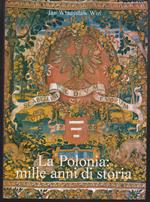 Polonia: mille anni di storia A cura di Paolo Bellini