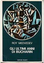 Gli ultimi anni di Bucharin 1930-1938