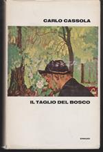 Il taglio del bosco Racconti lunghi e romanzi brevi
