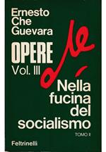 Opere Volume terzo Tomo secondo Nella fucina del socialismo