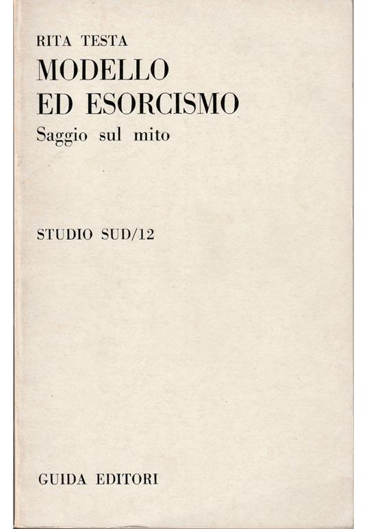 Modello ed esorcismo Saggio sul mito - Rita Testa - copertina