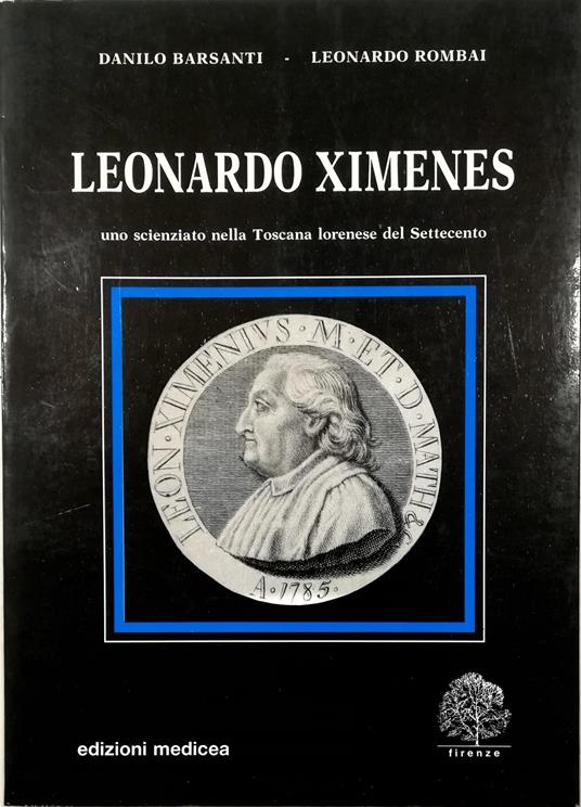 Leonardo Ximenes Uno scienziato nella Toscana lorenese del Settecento - copertina
