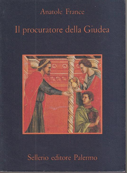 Il procuratore della Giudea Traduzione e nota di Leonardo Sciascia - Anatole France - copertina