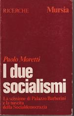 I due socialismi La scissione di Palazzo Barberini e la nascita della Socialdemocrazia