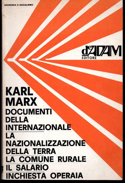 Documenti della Associazione Internazionale dei Lavoratori - La nazionalizzazione della terra e la comune rurale - Appunti sul salario - Inchiesta operaia (Scritti, documenti e lettere sulle lotte dei lavoratori) - Karl Marx - copertina