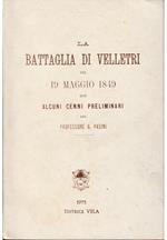 battaglia di Velletri del 19 maggio 1849 con alcuni cenni preliminari del professore G. Pasini