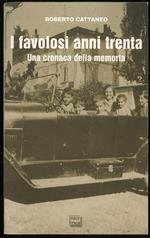 I favolosi anni trenta una cronaca della memoria