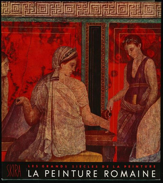 Les grands siecles de la peinture. La peinture Romaine - copertina