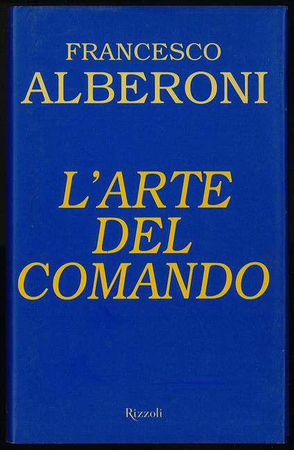 L' arte del comando - Francesco Alberoni - copertina