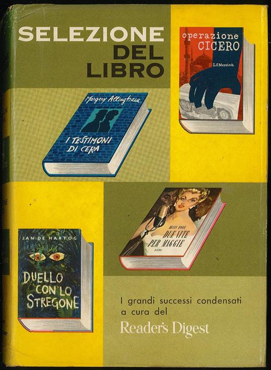 Selezione del libro. I testimoni di cera. Due vite per Maggie. Operazione Cicero. Duello con lo stregone - copertina