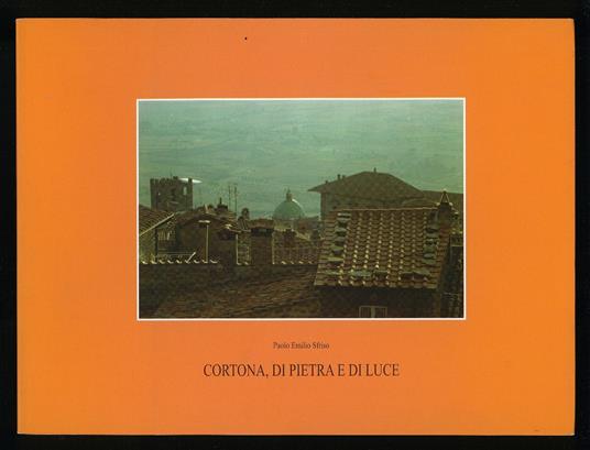 Cortona, di pietra e di luce - copertina