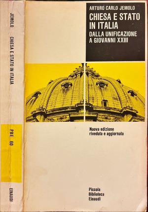 Chiesa e stato in Italia dalla unificazione a Giovanni XXIII - Arturo Carlo Jemolo - copertina
