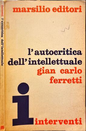 L' autocritica dell'intellettuale - Gian Carlo Ferretti - copertina