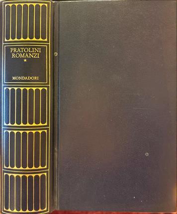 Romanzi. Volume primo. Vasco Pratolini - Vasco Pratolini - copertina