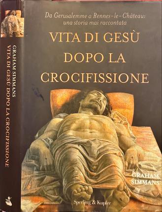 Vita di Gesù dopo la crocifissione - Graham Simmans - copertina