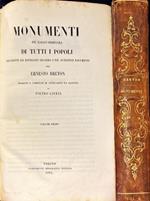 Monumenti più ragguardevoli di tutti i popoli descritti ed effigiati secondo i più autentici documenti per Erneston Breton. Due volumi