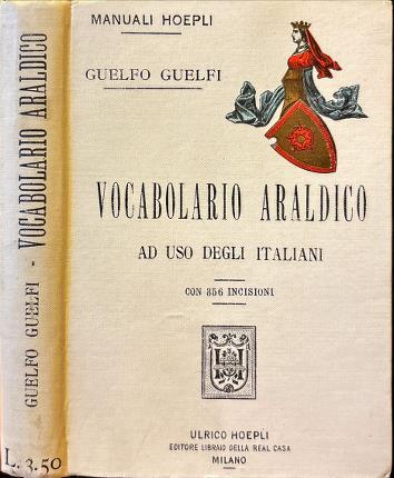 Vocabolario araldico ad uso degli Italiani - Guelfo Guelfi - copertina