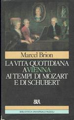 vita quotidiana a Vienna ai tempi di Mozart e di Schubert