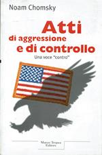 Atti di aggressione e di controllo  Una voce 
