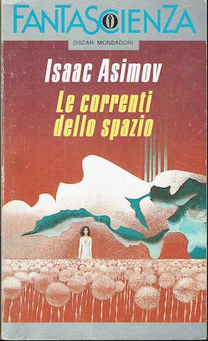 Le correnti dello spazio - Isaac Asimov - copertina