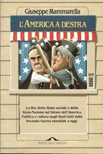 L' America a destra - La fine dello Stato sociale e delle Stato-Nazione nel futuro dell'America.