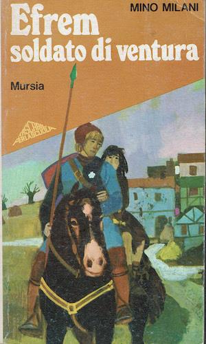Efrem soldato di ventura - Mino Milani - copertina