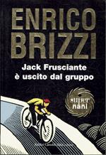 Jack frusciante è uscito dal gruppo