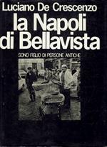 Napoli di Bellavista,sono figlio di persone antiche