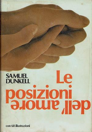 Le posizioni dell'amore - con 68 illustrazioni - Samuel Dunkell - copertina