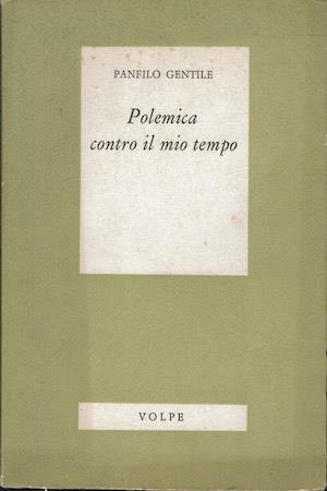 Polemica contro il mio tempo - Panfilo Gentile - copertina