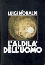 L' aldilà dell'uomo - Nelle civiltà babilonese, egizia, greca, latina, ebraica, cristiana e musulmana. Con il testo dell'Apocalisse di Paolo