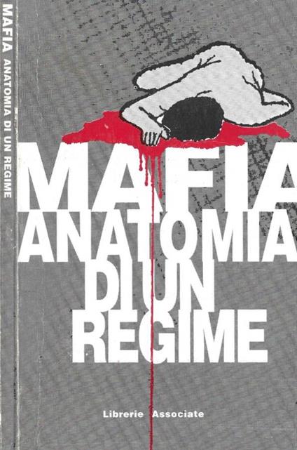 Mafia. Anatomia di un regime - copertina