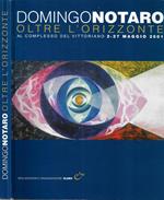 Domingo Notaro oltre l' orizzonte