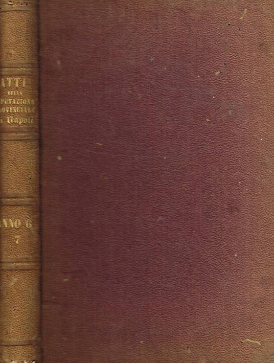Atti della deputazione provinciale di Napoli, anno VI, vol.VII, dal 3 luglio al 30 dicembre 1866 - copertina