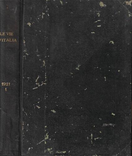 Le vie d'Italia dal n. 1 al n. 6 Anno 1921 - copertina