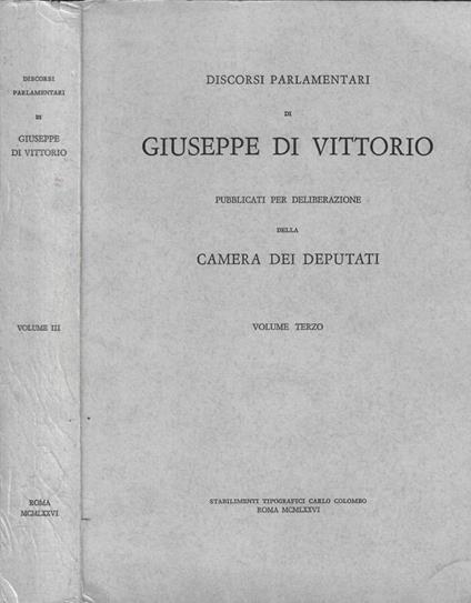 Discorsi parlamentari di Giuseppe di Vittorio pubblicati per deliberazione della Camera dei Deputati Vol. III - copertina