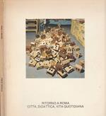 Ritorno a Roma città, didattica, vita quotidiana