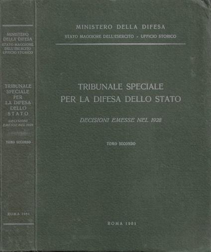 Tribunale Speciale per la Difesa dello Stato. Decisioni emesse nel 1928. Tomo Secondo - copertina