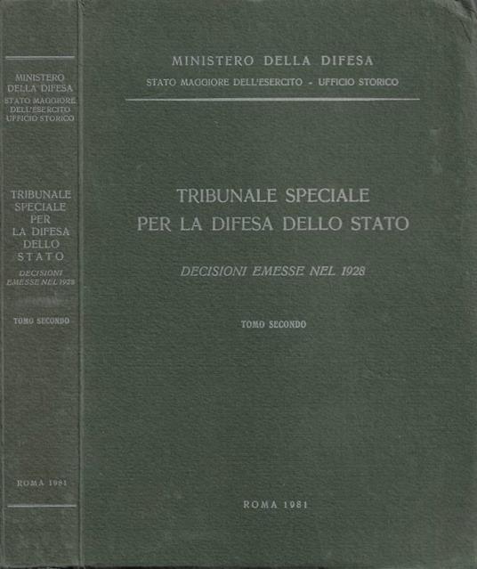 Tribunale Speciale per la Difesa dello Stato. Decisioni emesse nel 1928. Tomo Secondo - copertina