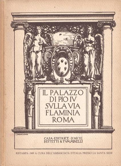 Il Palazzo di Pio IV sulla via Flaminia Roma - copertina