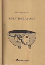 Riflettere la luce ( Autografo )