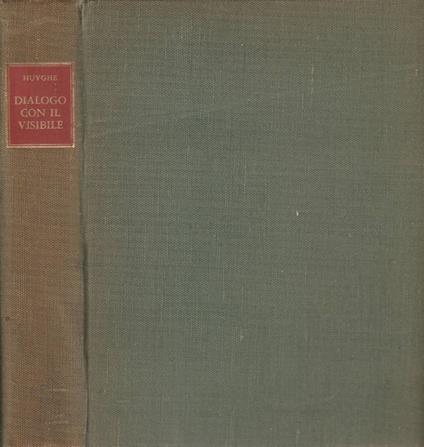Dialogo con il visibile - René Huyghe - copertina