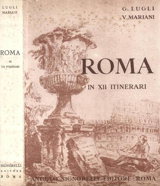 Roma in XII itinerari - Giampiero Lugli - copertina