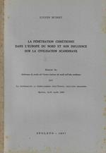 La pénétration chrétienne dans l'Europe du nord et son influence sur la civilisation scandinave