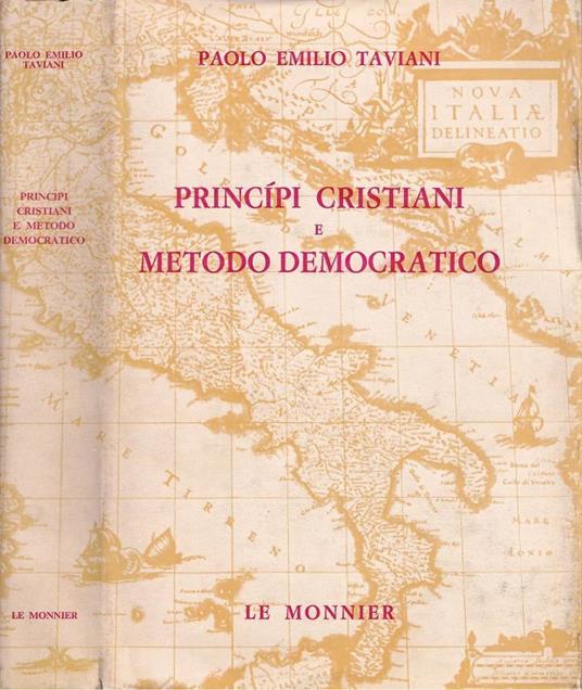 Principi cristiani e metodo democratico - Paolo E. Taviani - copertina