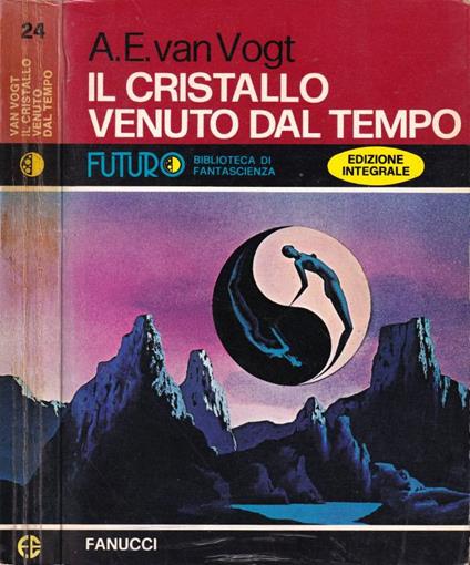 Il cristallo venuto dal tempo e altre storie - Alfred E. Van Vogt - copertina