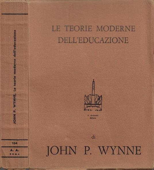 Le teorie moderne dell'educazione - P. John Wynne - copertina